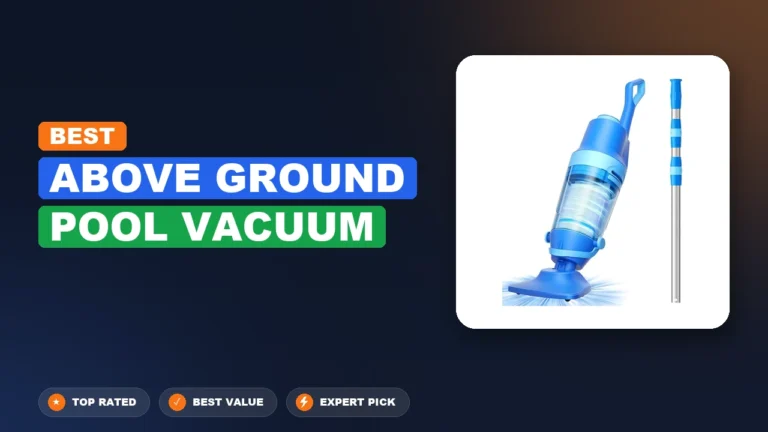 8 Best Above Ground Pool Vacuum 2026 – Tested, Rated & Ranked