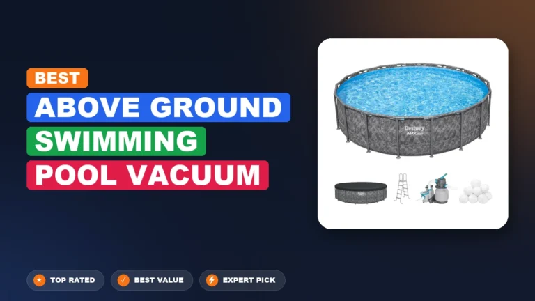 1 Best Above Ground Swimming Pool Vacuum 2026 – Expert Reviewed & Ranked