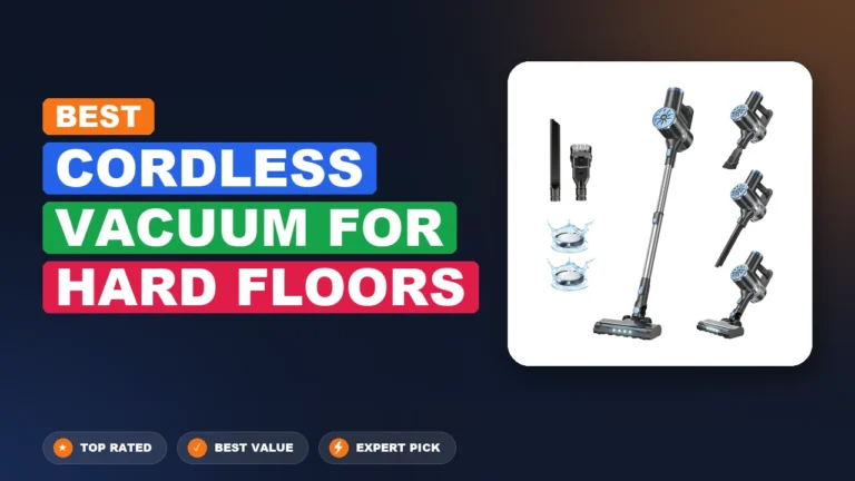 10 Best Cordless Vacuum for Hard Floors 2026 – Expert Picks & Ranked