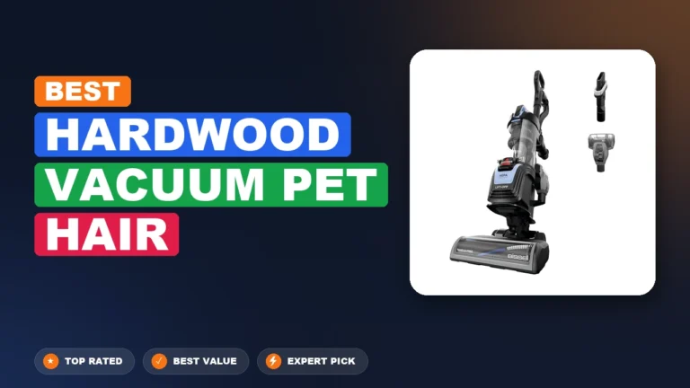 1 Best Hardwood Vacuum Pet Hair 2026 – Expert Reviewed & Ranked