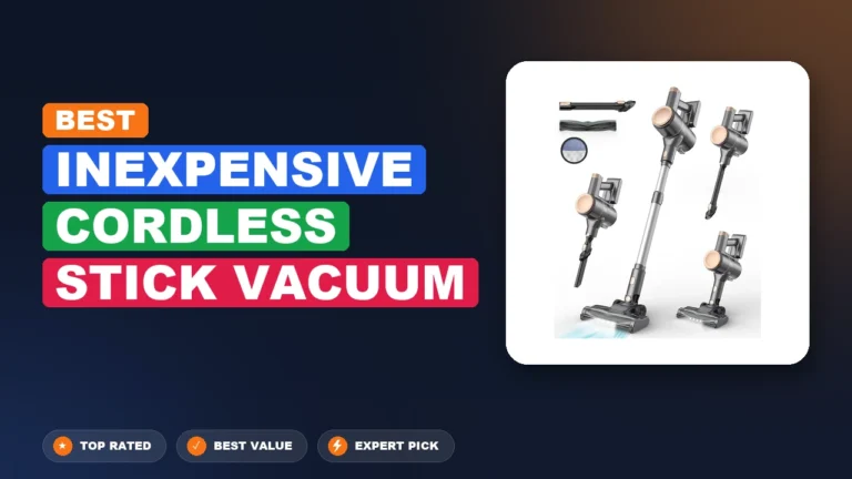 7 Best Inexpensive Cordless Stick Vacuum 2026 – Top Rated & Reviewed
