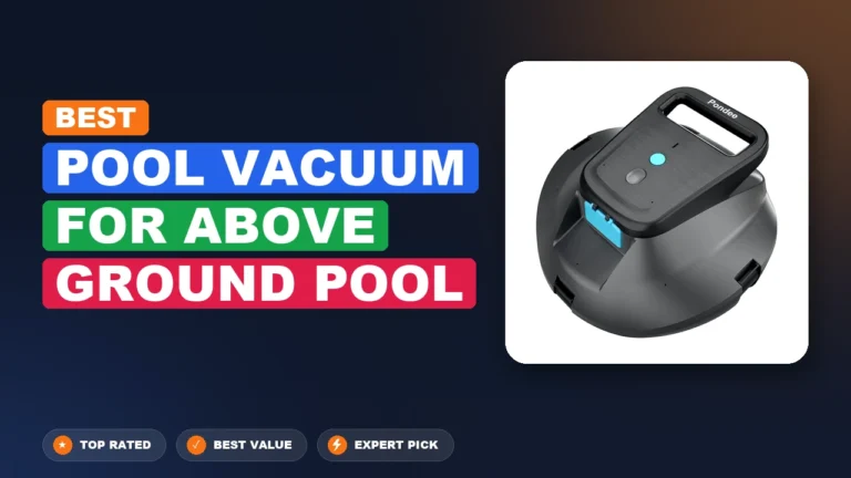 10 Best Pool Vacuum for Above Ground Pool 2026 – Real Testing & Top Picks