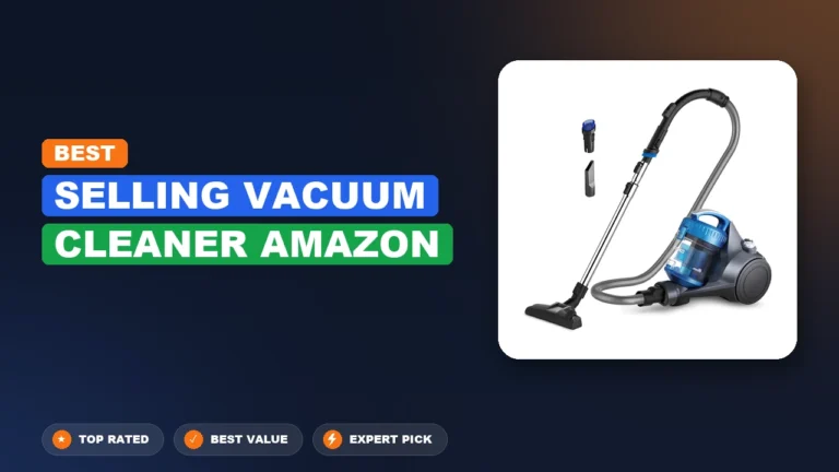 8 Best Selling Vacuum Cleaner Amazon 2026 – Top Rated & Reviewed