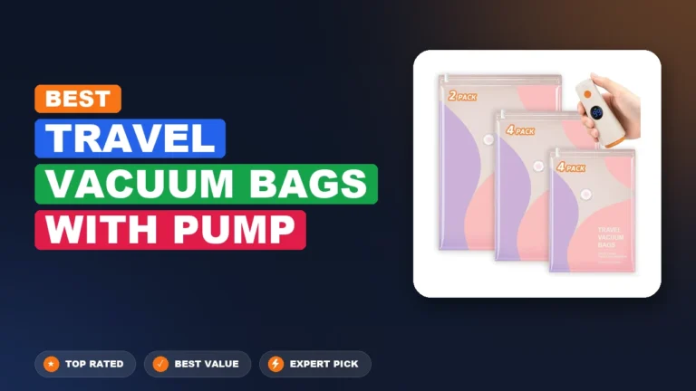 2 Best Travel Vacuum Bags with Pump 2026 – Tested, Rated & Ranked