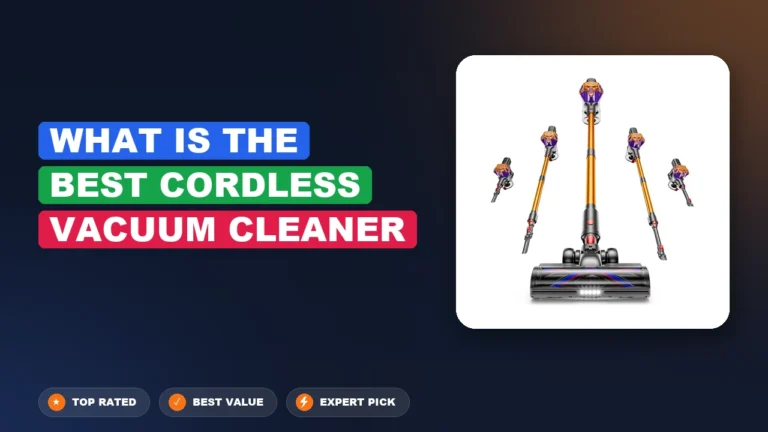 2 Best What is the Best Cordless Vacuum Cleaner 2026 – Expert Picks & Ranked